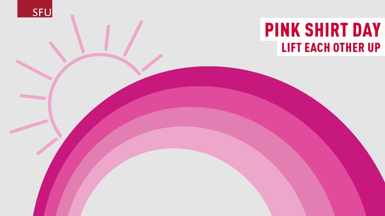 A sun and rainbow in shades of pink against a grey background. Text in the upper-right corner says "Pink Shirt Day: Lift Each Other Up"