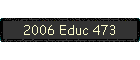 2006 Educ 473