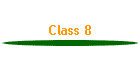 Class 8