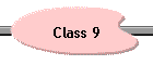 Class 9