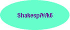 Shakesp/Wk6