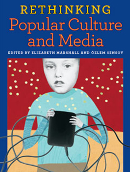 Rethinking Popular Culture and Media