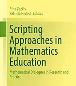 Scripting Approaches in Mathematics Education: Mathematical Dialogues in Research and Practice