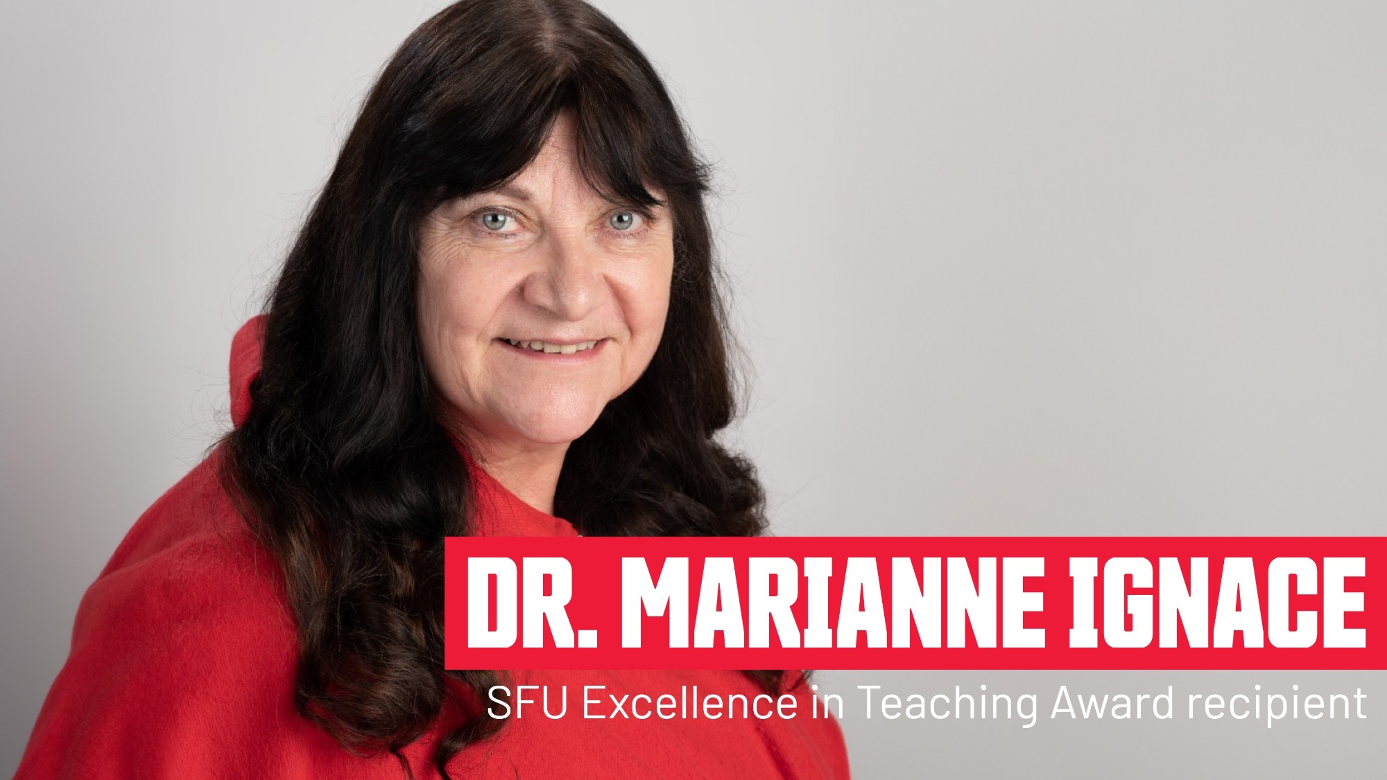 Female portrait photo with text "Dr. Marianne Ignace: SFU Excellence in Teaching Award recipient"