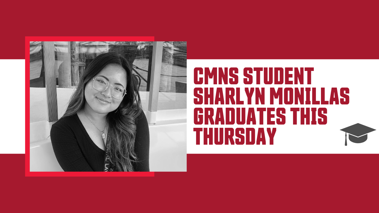 Graduating Student Sharlyn Monillas Tells Us About Her Time in CMNS