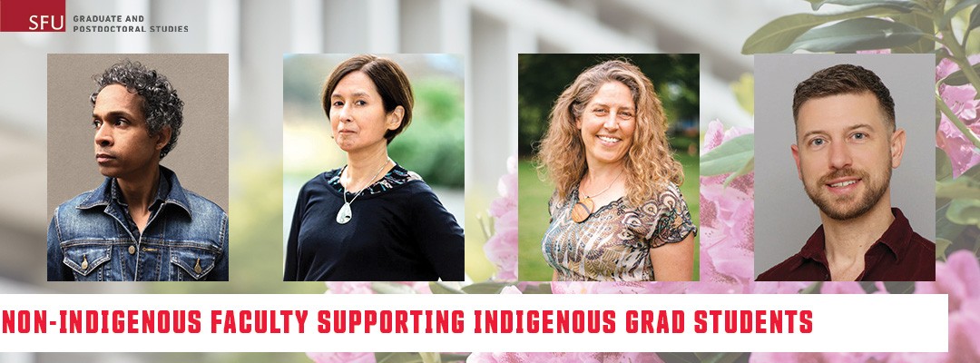 Non Indigenous Faculty Supporting Indigenous Grad Students