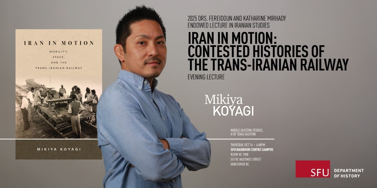 Iran in Motion: Contested Histories of the Trans-Iranian Railway, Oct 16 @ 6PM