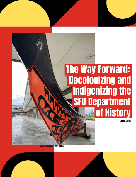 Cover Image of "The Way Forward" report, produced by the Department of History’s Decolonization and Indigenization Working Group.