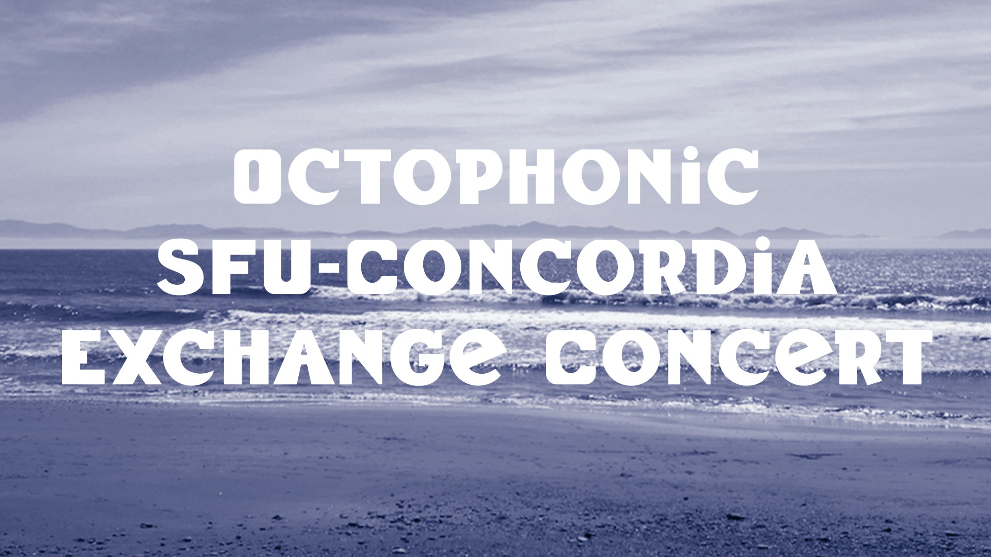 Octophonic SFU-Concordia Exchange Concert