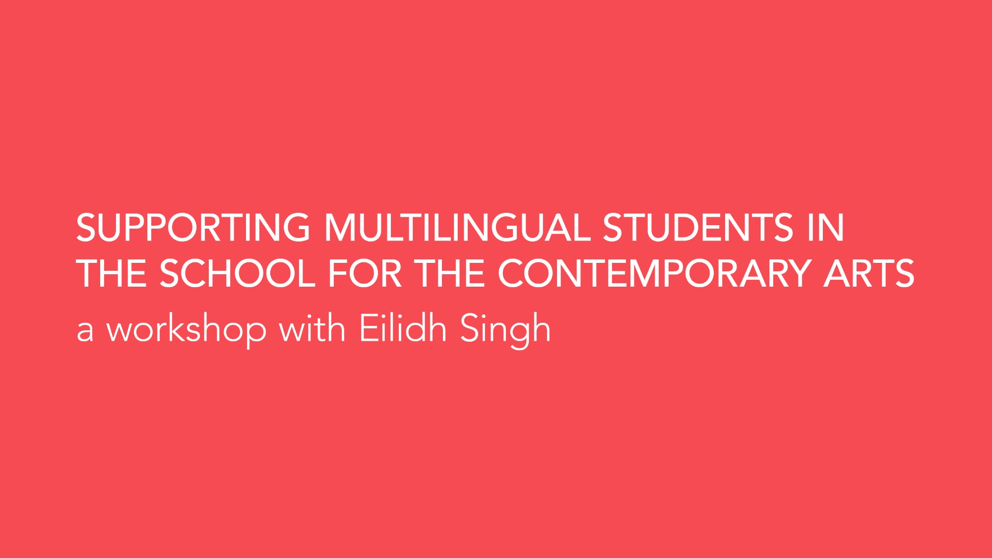 Supporting Multilingual Students in the School for the Contemporary Arts