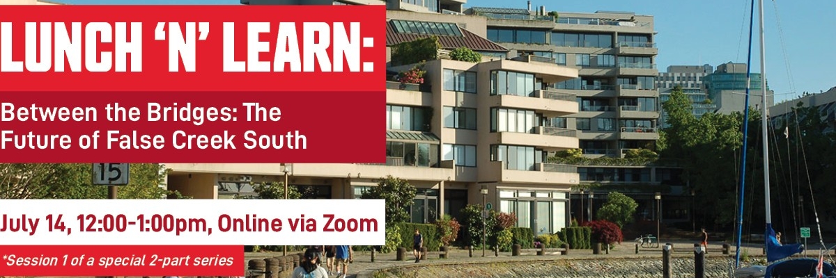July 14 SFU Vancouver Lunch 'n' Learn promotional graphic featuring condos along False Creek seawall