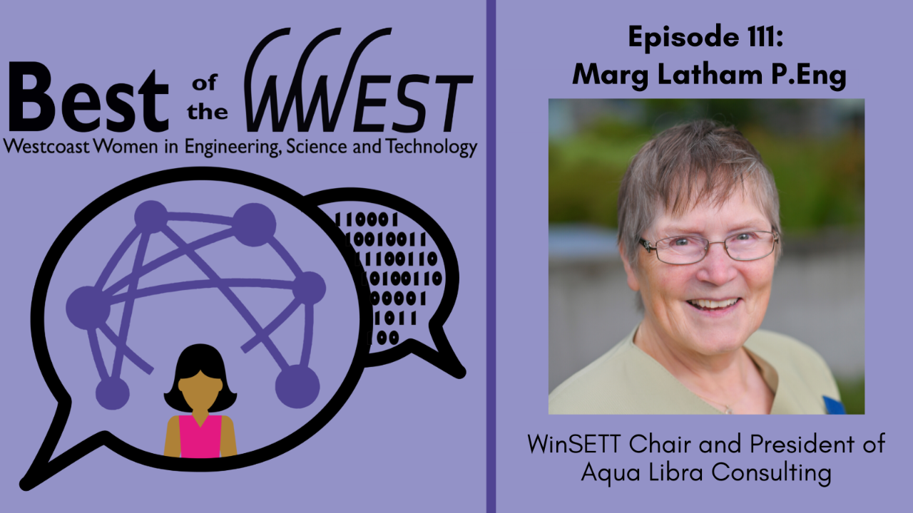 Episode 111: Marg Lathan P.Eng, WinSETT Chair and President of Aqua Libra Consulting