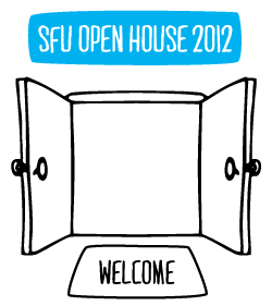 SFU Open House 2012 - Welcome