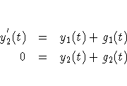 y^{'}_{2}(t) &=& y_{1}(t) + g_{1}(t) \0 &=& y_{2}(t) + g_{2}(t)