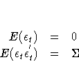 E({{\epsilon}}_{t}) &=& 0 \cr
E({{\epsilon}}_{t} {{\epsilon}}^{'}_{t} ) &=& {\Sigma}