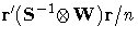 {r'(S^{-1} {\otimes} W)r/n}