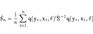 \hat{S}_{n} = \frac{1}n
\sum_{t=1}^n{q(y_{t}\hspace*{1pt},
x_{t}\hspace*{1pt},...
...
\hat{{\Sigma}}^{-1}
q(y_{t}\hspace*{1pt}, x_{t}\hspace*{1pt},
{{\theta}}})