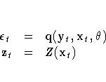 {\epsilon}_{t}\hspace*{2pt}
&=&
q(y_{t}\hspace*{1pt}, x_{t}\hspace*{1pt}, {{\theta}})
\cr
z_{t}
&=&
Z(x_{t})\hspace*{2pt}