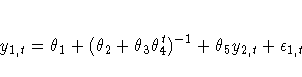 y_{1,t} = {\theta}_{1} + ( {\theta}_{2} + {\theta}_{3}
{\theta}^t_{4})^{-1} + {\theta}_{5}y_{2, t} + {\epsilon}_{1,t}