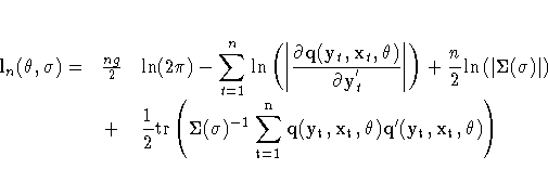 l_{n}({{\theta}}, {{\sigma}}) =
&\frac{ng}2& {\ln}(2{\pi}) -
\sum_{t=1}^n{{\ln...
...*{1pt}, {{\theta}})
q'(y_{t}\hspace*{1pt}, x_{t}\hspace*{1pt}, {{\theta}})} )