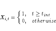X_{i,t} = \cases{
1,& t \ge t_{int}\cr
0,& otherwise\cr
}