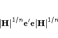 {|{H}|}^{1/n}{e'}e{|{H}|}^{1/n}