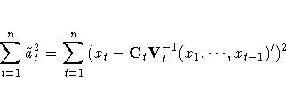 \sum_{t=1}^n{\tilde{a}^2_{t}}
= \sum_{t=1}^n{(x_{t}-C_{t} V^{-1}_{t}
(x_{1},{ ... },x_{t-1})')^2 }