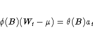 {\phi}(B)(W_{t}-{\mu})={\theta}(B)a_{t}
