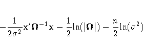 -\frac{1}{2{\sigma}^2}{x'}{{\Omega}}^{-1}x
-\frac{1}2{\ln}({|{{\Omega}}|})
-\frac{n}2{\ln}({\sigma}^2)