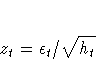 z_{t} = {\epsilon}_{t}/\sqrt{ h_{t}}