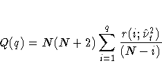 Q(q) = N(N+2)\sum_{i=1}^q{\frac{r(i; \hat{{\nu}}^2_{t})}{(N-i)}}