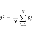 \hat{{\sigma}}^2 = \frac{1}N
\sum_{t=1}^N{\hat{{\nu}}^2_{t}}