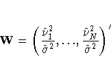 W=
( \frac{\hat{{\nu}}^2_{1}}{\hat{{\sigma}}^2}, { ... },
\frac{\hat{{\nu}}^2_{N}}{\hat{{\sigma}}^2})'