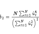 b_{2} = \frac{N\sum_{t=1}^N{\hat{u}^4_{t}}}
{(\sum_{t=1}^N{\hat{u}^2_{t}})^2}