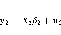 y_{2} = X_{2}{\beta}_{2} + u_{2}