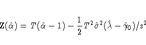 \rm{Z}(\hat{{\alpha}}) = T(\hat{{\alpha}}-1) -
\frac{1}2
T^2\hat{{\sigma}}^2(\hat{{\lambda}}-\hat{{\gamma}}_{0}) /
{s^2}