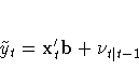 \tilde{y}_{t}=x_{t}'b+ {\nu}_{t| t-1}