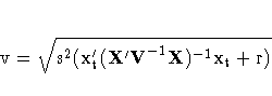 \rm{v}=\sqrt{ s^2(x_{t}'
({X'V}^{-1}X)^{-1}x_{t}+r) }