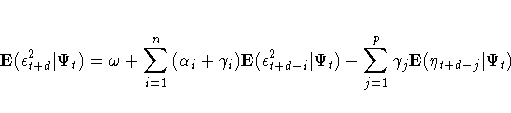 E( {\epsilon}^2_{t+d}| {\Psi}_{t}) =
{\omega} + \sum_{i=1}^n{( {\alpha}_{i}+ {\...
...-i}| {\Psi}_{t})} -
\sum_{j=1}^p{{\gamma}_{j}E
( {\eta}_{t+d-j}| {\Psi}_{t})}