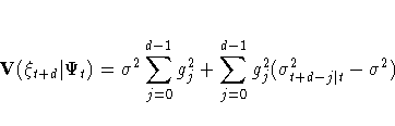 V( {\xi}_{t+d}| {\Psi}_{t}) = {\sigma}^2
\sum_{j=0}^{d-1}{g^2_{j}} +
\sum_{j=0}^{d-1}{g^2_{j}
( {\sigma}^2_{t+d-j| t}}
- {\sigma}^2)