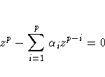 z^p - \sum_{i=1}^p \alpha_i z^{p-i} = 0