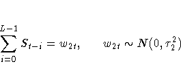 \sum_{i=0}^{L-1} S_{t-i} = w_{2t},
\hspace*{0.25in} w_{2t} \sim N(0,\tau_2^2)