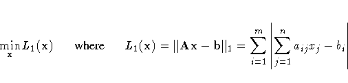 \min_{x} L_1(x) \hspace*{.25in} {where} \hspace*{.25in}
L_1(x) = \Vert A{x}- b\Vert _1
= \sum_{i=1}^m | \sum_{j=1}^n a_{ij} x_j - b_i
|