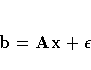 b= A{x}+ {\epsilon}