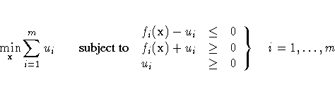 \min_{x} \sum_{i=1}^m u_i
{ subject to }
. f_i(x) - u_i & \leq & 0 \ f_i(x) + u_i & \geq & 0 \ u_i & \geq & 0
\} i=1, ... ,m