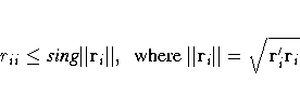 r_{ii} \leq {sing} \Vert r_i \Vert,
{ where } \Vert r_i \Vert = \sqrt{r_i^' r_i}