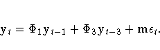 y_t = \Phi_1 y_{t-1} + \Phi_3 y_{t-3} + m{\epsilon}_t.