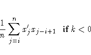 \frac{1}n \sum_{j=i}^n x_j^' x_{j-i+1} {if } k\lt