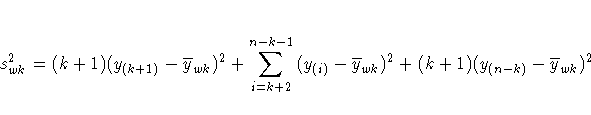 s^2_{wk} =
(k+1) ( y_{(k+1)} - {\overline y}_{wk})^2
+ \sum_{i=k+2}^{n-k-1}{( y_{(i)} - {\overline y}_{wk})^2 } +
(k+1) ( y_{(n-k)} - {\overline y}_{wk})^2