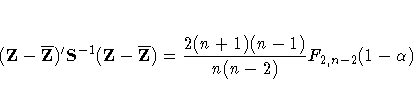 {(Z-{\overline Z})'}
S^{-1} (Z-{\overline Z})
= \frac{2(n+1)(n-1)}{n(n-2)}
F_{2 , n-2}(1-\alpha)